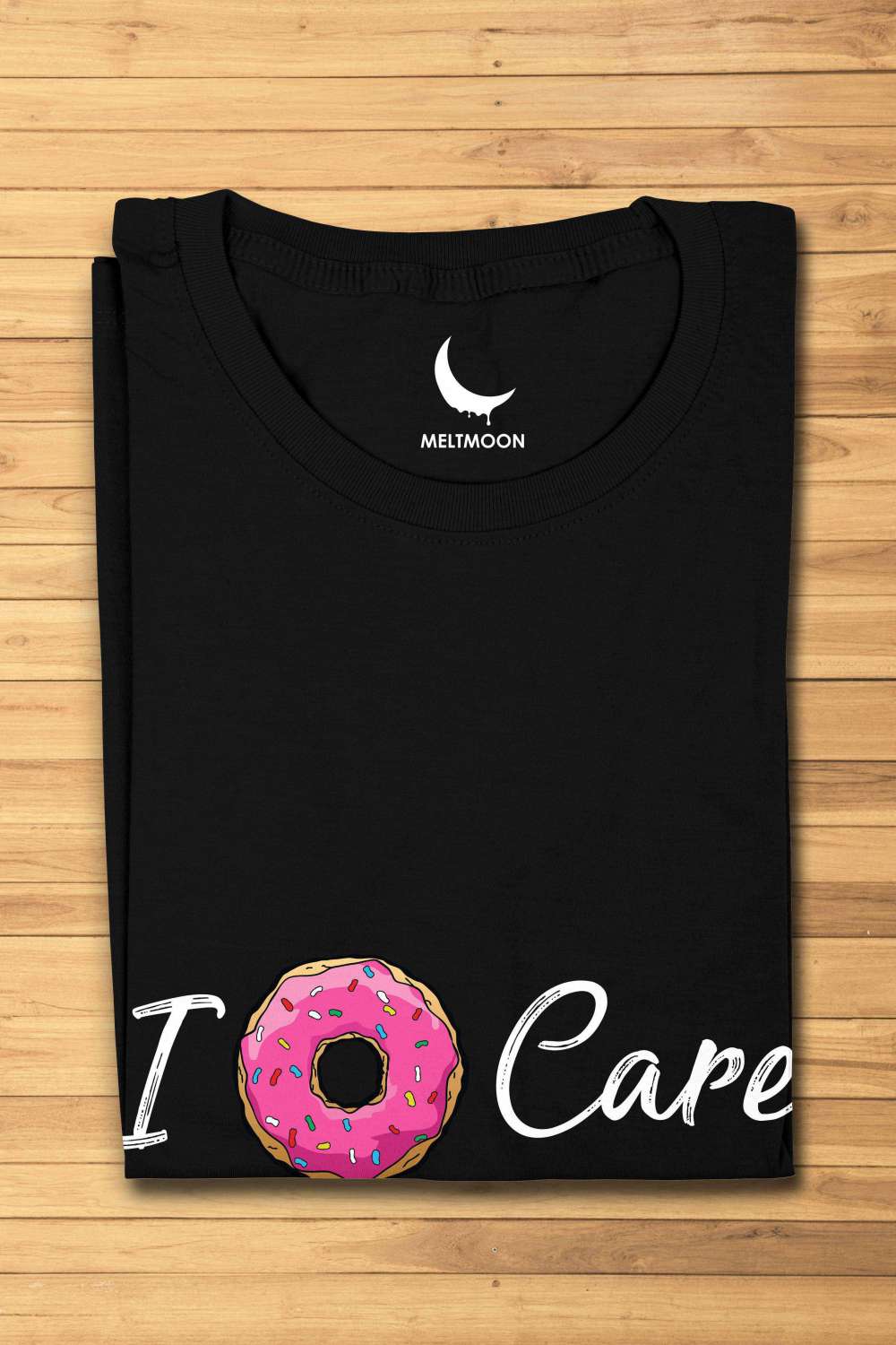 I Donut Care Graphic T-shirt