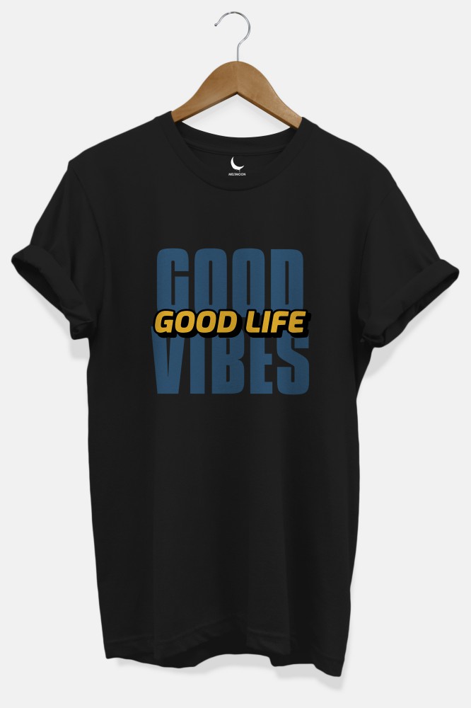 Good vibe good life Black unisex tshirt