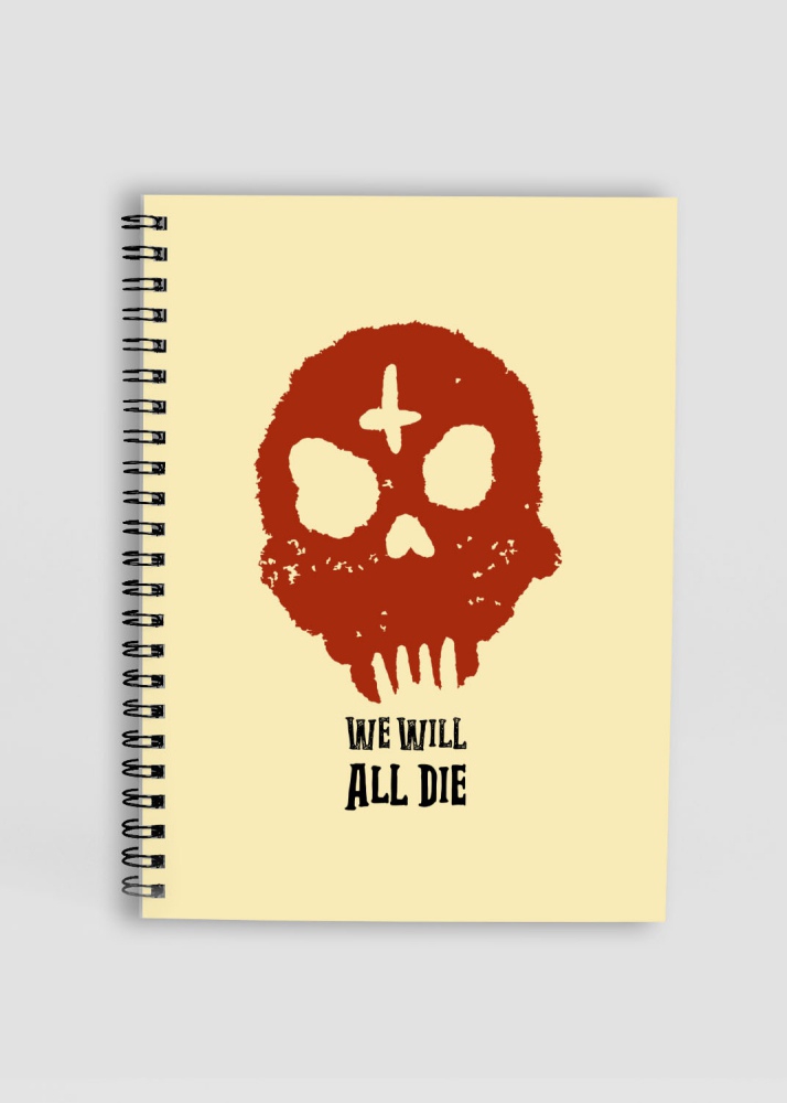 We will all die Quote printed Notepad A5 size