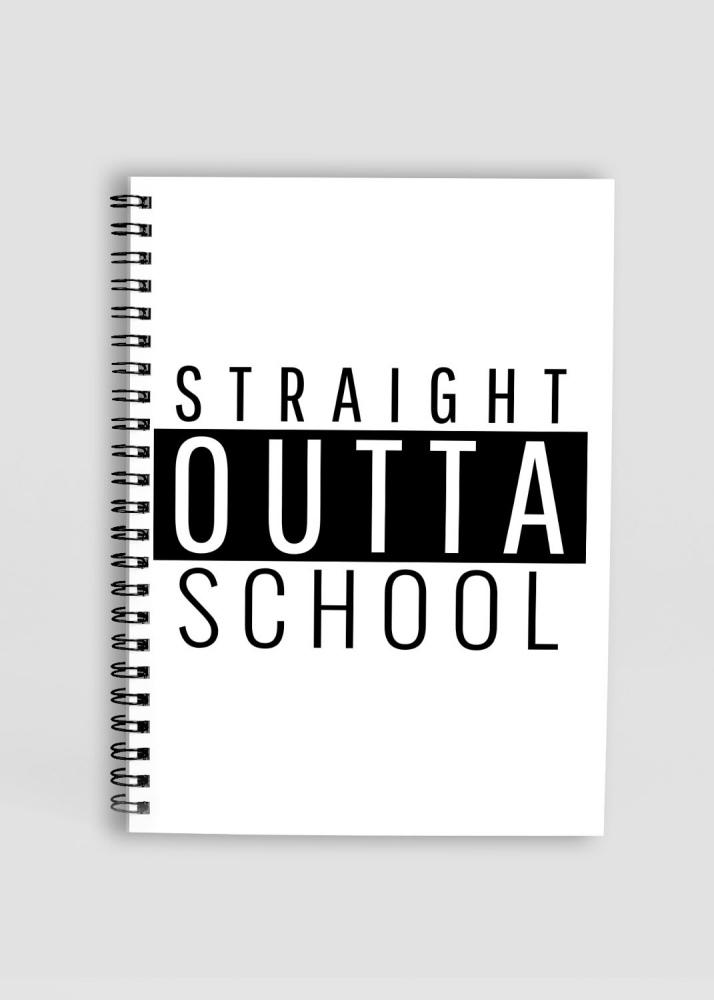 straight outta school Funny Quote printed Notepad